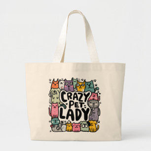 Crazy Pet Lady Large Tote Bag