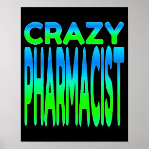 Crazy Pharmacist Poster
