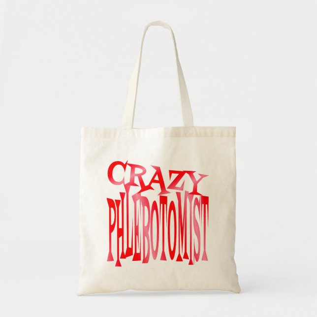 Crazy Phlebotomist Tote Bag (Front)