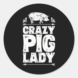 Crazy Pig Lady Funny Farmer Farm Animal Lover Classic Round Sticker