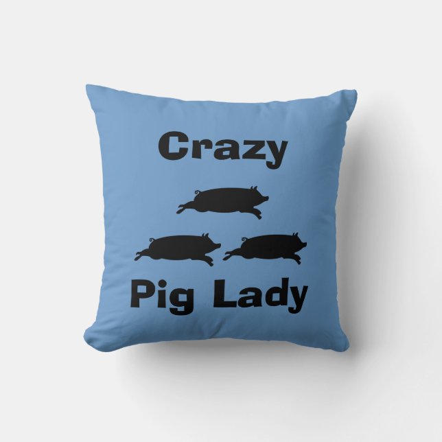 Crazy Pig Lady Pillow (Front)
