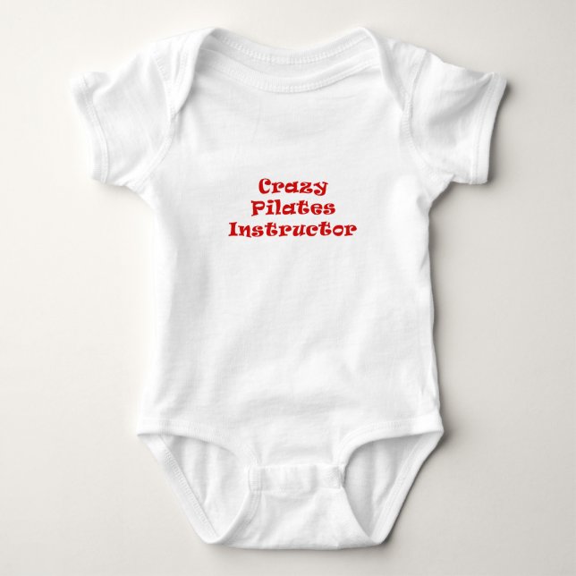 Crazy Pilates Instructor Baby Bodysuit (Front)