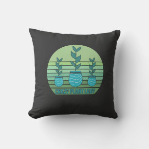 Crazy Plant Lady Cushion