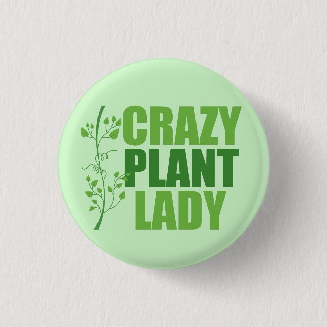 Crazy Plant Lady Cute Green Botanist 3 Cm Round Badge (Front)
