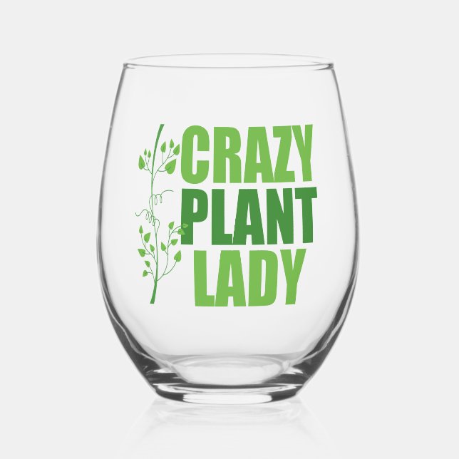 Crazy Plant Lady Cute Green Botanist Stemless Wine Glass (Front)