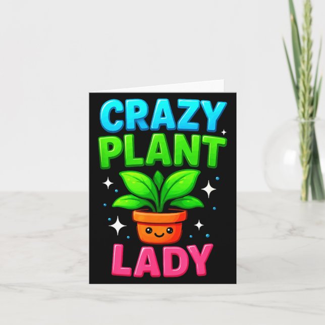 Crazy Plant Lady Gardening Funny Gardeners Men Wom Card (Front)