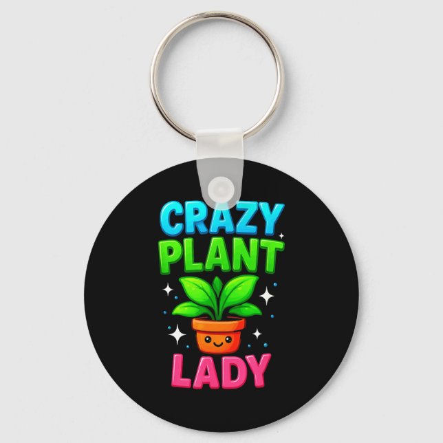 Crazy Plant Lady Gardening Funny Gardeners Men Wom Key Ring (Front)