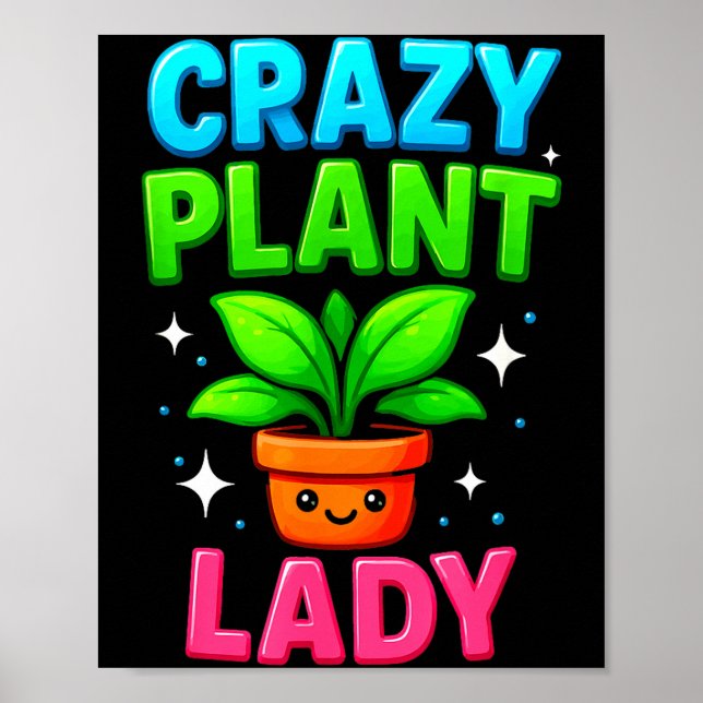 Crazy Plant Lady Gardening Funny Gardeners Men Wom Poster (Front)