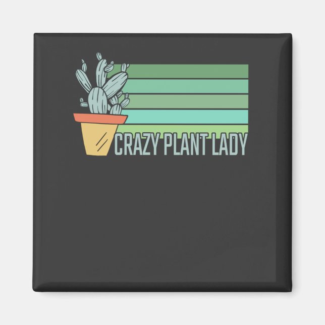 Crazy Plant Lady Magnet (Front)