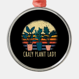 Crazy Plant Lady  Metal Ornament