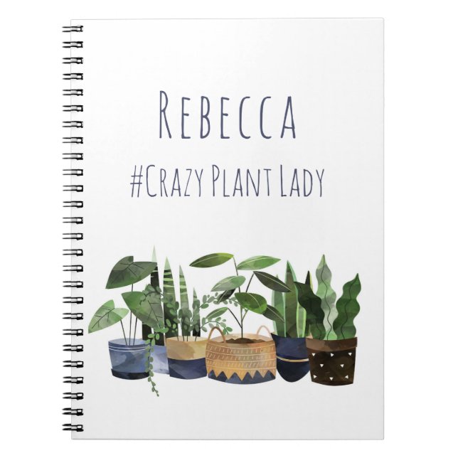 Crazy Plant Lady Pot Plant |Cactus Garden Notebook (Front)