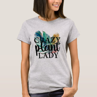 Crazy Plant Lady T-Shirt