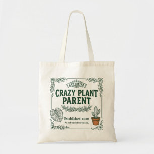 Crazy Plant Parent · Botanical Humour Art Tote Bag