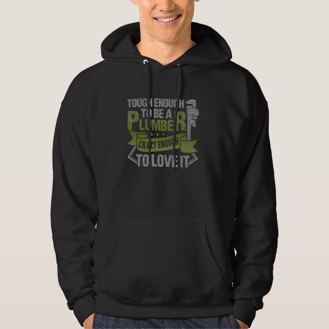 Crazy Plumber Men Plumbing Pipefitter Hoodie (Front)