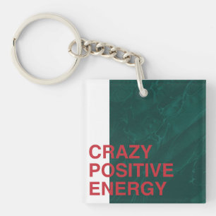 Crazy Positive Energy – Bold Modern Quote Design Key Ring