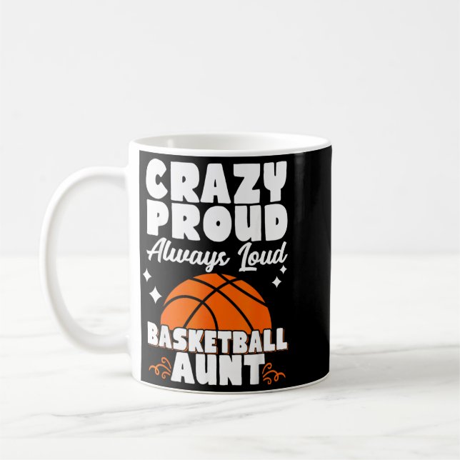 Crazy Proud Always Loud Basball Aunt Coffee Mug (Left)