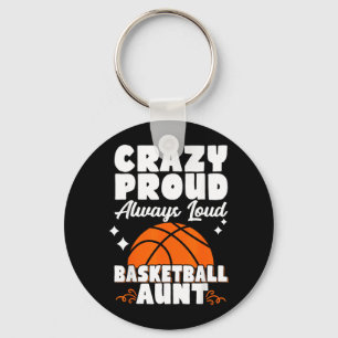 Crazy Proud Always Loud Basball Aunt Key Ring
