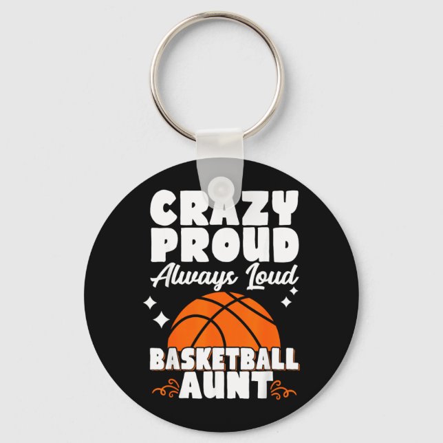 Crazy Proud Always Loud Basball Aunt Key Ring (Front)