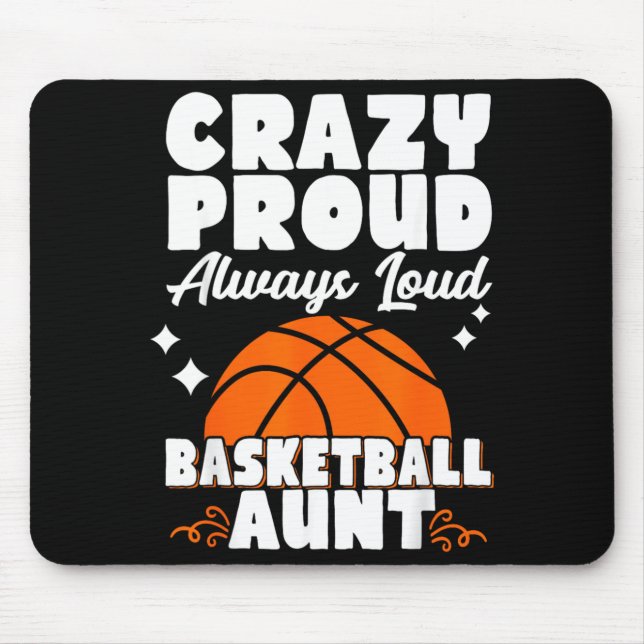 Crazy Proud Always Loud Basball Aunt Mouse Pad (Front)