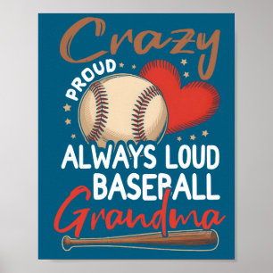 Crazy Proud Always Loud Baseball Illustration Poster