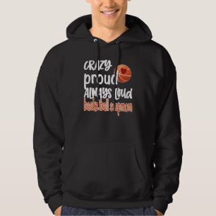 Crazy Proud Always Loud Basketball Stepmom Hoodie