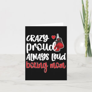 Crazy Proud Always Loud Boxing Mum Card