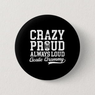 Crazy Proud Hockey Goalie Grammy Of A Hockey Keepe 6 Cm Round Badge