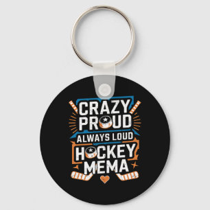 Crazy Proud Hockey Mema Of A Hockey Player Mema Gr Key Ring