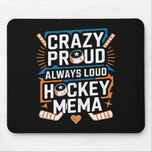 Crazy Proud Hockey Mema Of A Hockey Player Mema Gr Mouse Pad