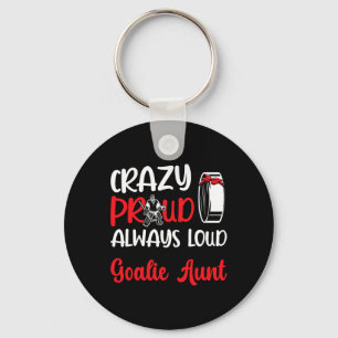 Crazy Proud Ice Hockey Goalie Aunt Of A Hockey Goa Key Ring
