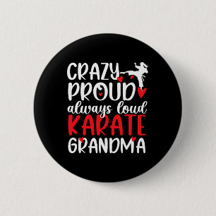 Crazy Proud Karate Grandma Karate Grandmother 6 Cm Round Badge