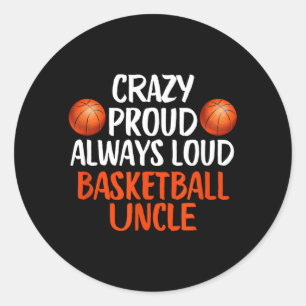 Crazy Proud Loud Basball Uncle Funny Basball Classic Round Sticker