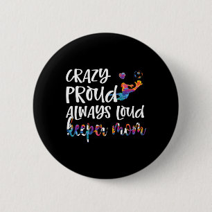 Crazy Proud Soccer Goalkeeper Mum Of A Soccer Goal 6 Cm Round Badge