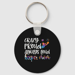 Crazy Proud Soccer Goalkeeper Mum Of A Soccer Goal Key Ring