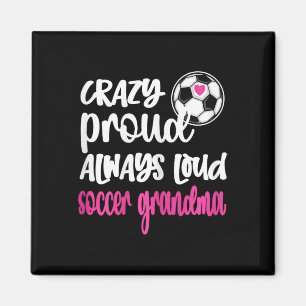 Crazy Proud Soccer Grandma Soccer Player Grandmoth Magnet