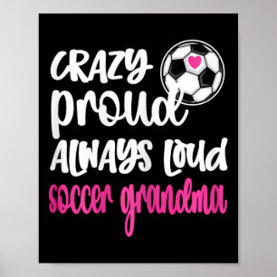 Crazy Proud Soccer Grandma Soccer Player Grandmoth Poster