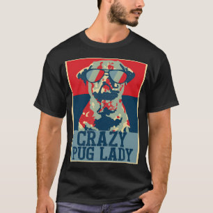 Crazy Pug Lady for Pug Owners T-Shirt