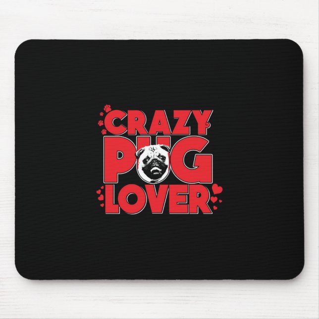 Crazy Pug Lover Pug Owner Gift Mouse Pad (Front)