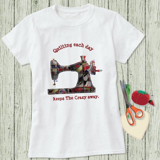 Crazy Quilt Sewing Humour T-Shirt (Creator Uploaded)