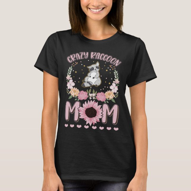Crazy Raccoon Mom Raccoon Girl T-Shirt (Front)