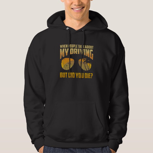 Crazy Racing Car Driver Sarcastic Racer Hoodie (Front)