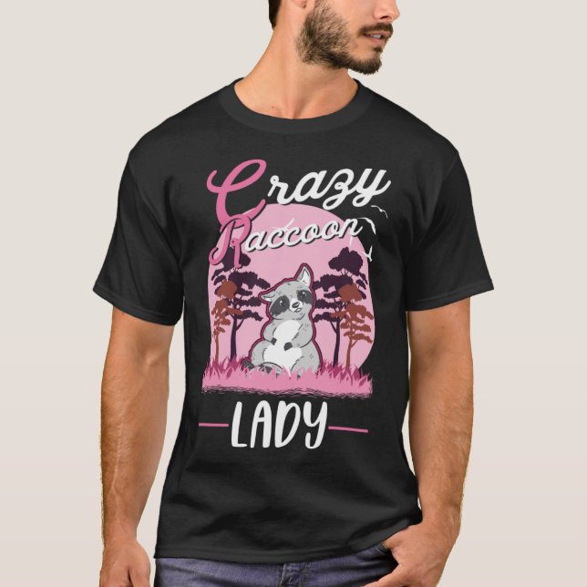 Crazy Racoon lady Racoon Girl T-Shirt (Front)