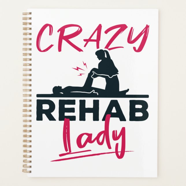 Crazy Rehab Lady Physical Therapy Therapist Planner (Front)