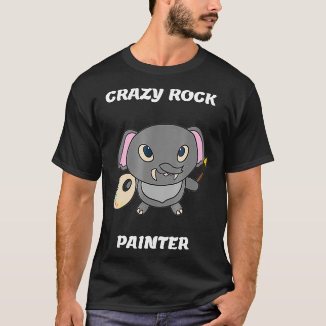 Crazy Rock Painter Funny Elephant Painting T  T-Shirt (Front)