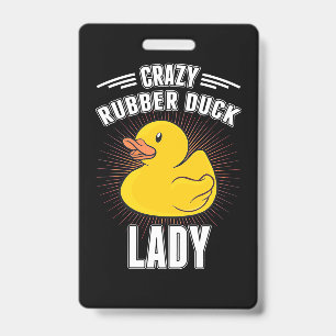 Crazy Rubber Duck Girl ID Badge