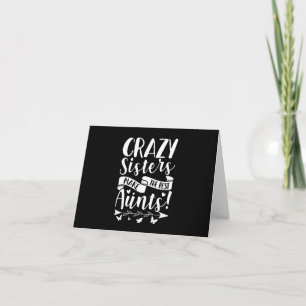 Crazy Sisters Make The Best Aunts Invitation