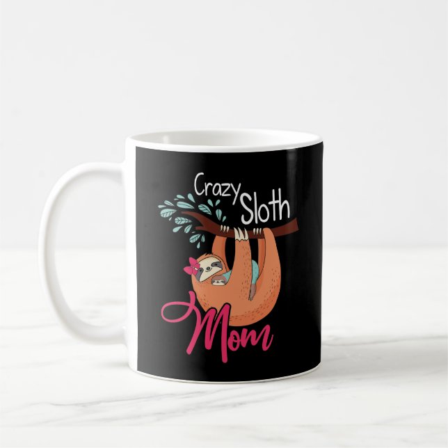 Crazy Sloth Mum Tee For Mother's Day Gifts Coffee Mug (Left)