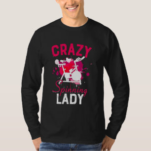 Crazy Spinning Lady Funny Indoor Female Spinning B T-Shirt