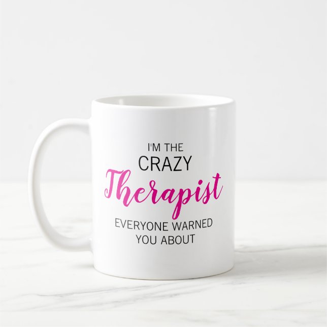 Crazy Therapist Personalized Name Coffee Mug (Left)