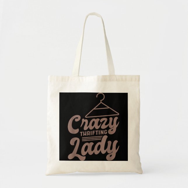 Crazy Thrifting Lady, Thrifting Thrifter and Thrif Tote Bag (Front)